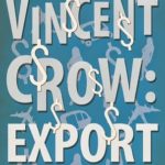 Spotlight: ‘Trading Vincent: Export’ by D.C.J. Wardle