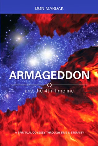 Spotlight: ‘Armageddon and the 4th Timeline’ by Don Mardak