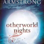 Blog Tour ‘Otherworld Nights’ by Kelley Armstrong