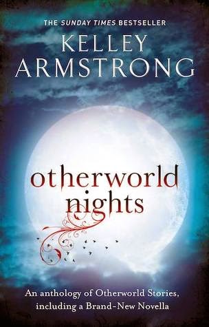 Blog Tour ‘Otherworld Nights’ by Kelley Armstrong