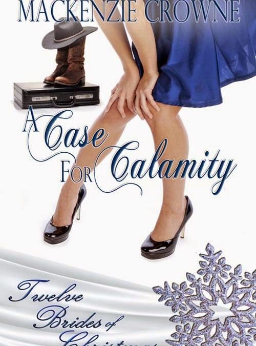 Release Day Blitz ‘A Case for Calamity’ by Mackenzie Crowne