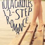 Cover Reveal ‘Lola Carlyle’s 12- Step Romance’ by Danielle Younge- Ullman