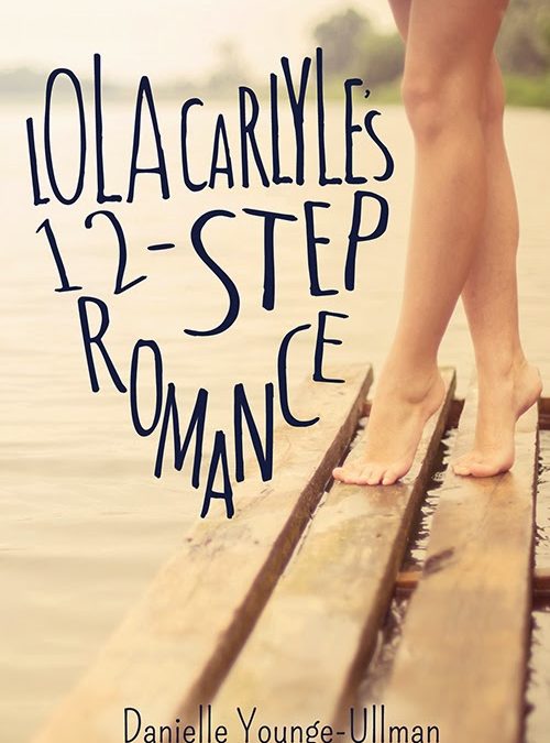 Cover Reveal ‘Lola Carlyle’s 12- Step Romance’ by Danielle Younge- Ullman