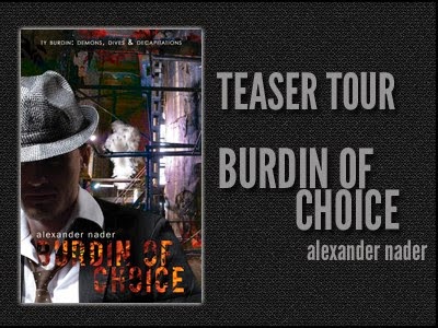 Teaser Tour ‘Burdin of Choice’ by Alexander Nader