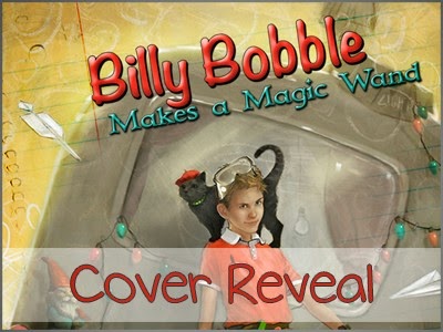 Cover Reveal ‘Billy Bobble Makes a Magic Wand’ by R.S. Mellette