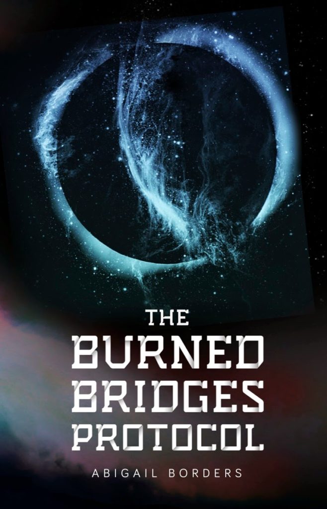 https://www.goodreads.com/book/show/22852884-the-burned-bridges-protocol