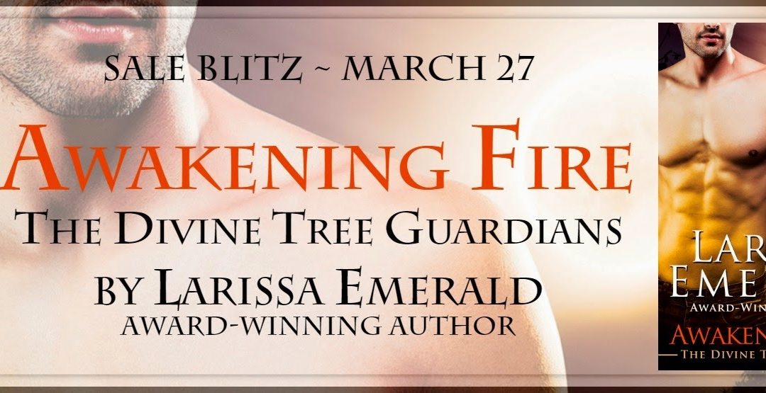Sale Blitz ‘Awakening Fire’ by Larissa Emerald