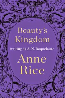 Review ‘Beauty’s Kingdom’ by Anne Rice