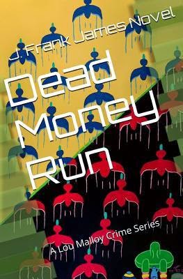 Promo ‘Dead Money Run’ by J. Frank James
