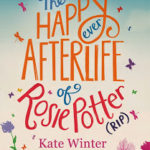 Blog Tour ‘The Happy Ever Afterlife of Rosie Potter’ by Kate Winter