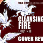 Cover Reveal ‘Cleansing Fire’ by Emily Mah