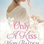 Review ‘Only a Kiss’ by Mary Balogh