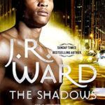 Review ‘The Shadows’ by J.R.Ward