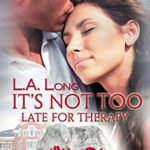 Promo ‘It’s Not Too Late For Therapy’ by L.A. Long