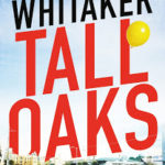 Blog Tour ‘Tall Oaks’ by Chris Whitaker