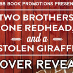 Cover Reveal ‘Two Brothers, One Redhead, and a Stolen Giraffe’ by Sarah Mandell