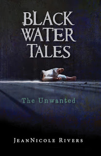 Promo Post Black Water Tales: ‘The Unwanted’ by Jean Nicole Rivers