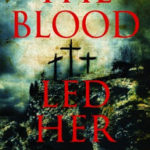Review ‘The Blood Led Her’ by Robert DiGiacomo