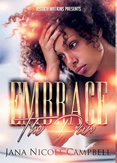 Promo & Interview ‘Embrace The Pain’ by Jana Nicole Campbell