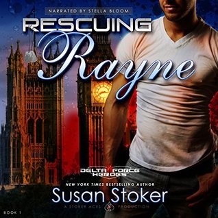 Review ‘Rescuing Rayne’ by Susan Stoker (Audio)