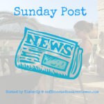 The Sunday Post #47: Blogiversary