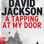 Review ‘A Tapping at my Door’ by David Jackson