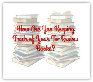 How Are You Keeping Track of Your To-Review Books?