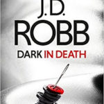 Review ‘Dark In Death’ by J.D. Robb
