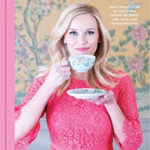 Review ‘Whiskey in a Teacup’ by Reese Witherspoon