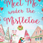 Review ‘Meet Me Under The Mistletoe’ by Carla Burgess
