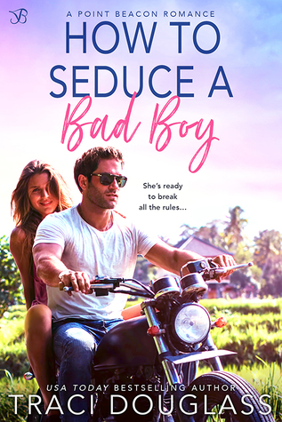 Review ‘How to Seduce a Bad Boy’ by Traci Douglass