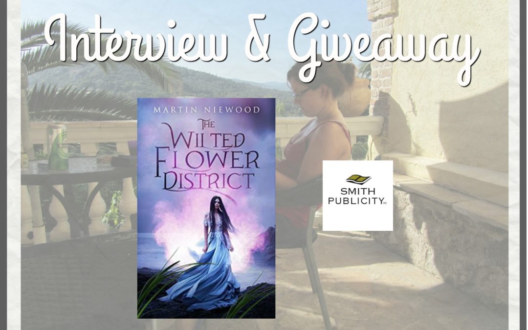 Interview & Giveaway ‘The Wilted Flower District’ by Martin Niewood
