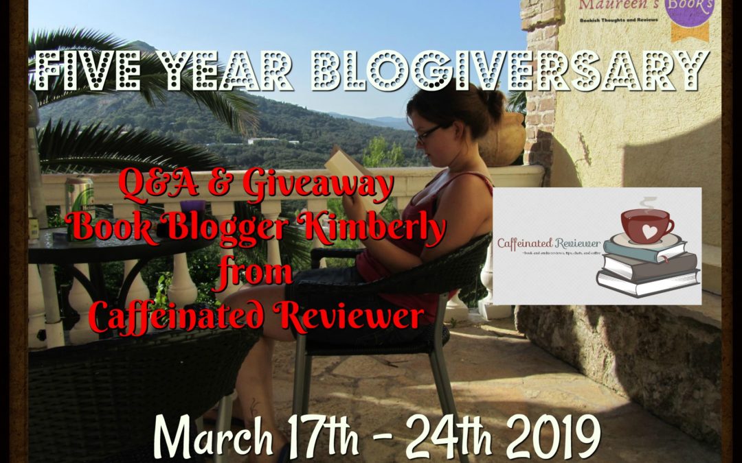 Q&A & Giveaway Book Blogger Kimberly from Caffeinated Reviewer