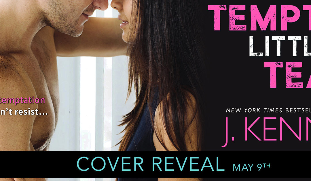 Cover Reveal ‘Tempting Little Tease’ by J. Kenner