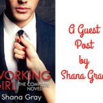 Guest Post Shana Gray ‘Working Girl’