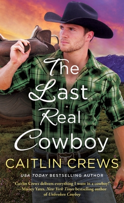 The Last Real Cowboy (Cold River Ranch, #3)