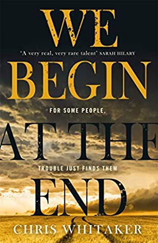 Review ‘We Begin At The End’ by Chris Whitaker
