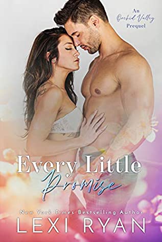 Every Little Piece of Me (Orchid Valley #1)