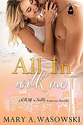 Review ‘All In With Me’ by Mary A. Wasowski