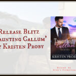 Release Blitz ‘Taunting Callum’ by Kristen Proby