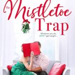 Review ‘The Mistletoe Trap’ by Cindi Madsen