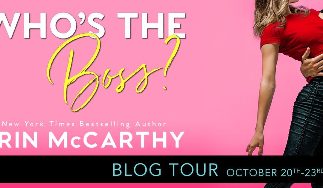 Blog Tour ‘Who’s The Boss’ by Erin McCarthy