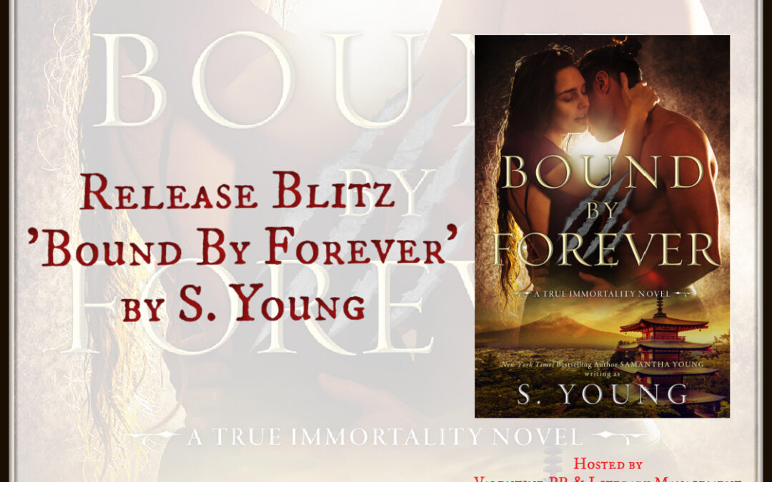Release Blitz ‘Bound By Forever’ by S. Young