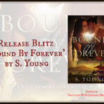 Release Blitz ‘Bound By Forever’ by S. Young