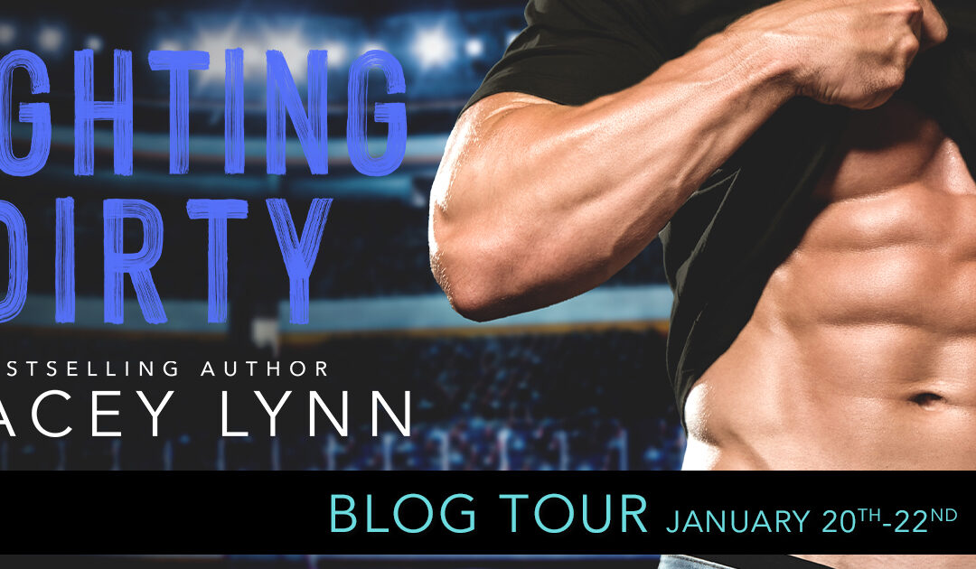 Blog Tour ‘Fighting Dirty’ by Stacey Lynn