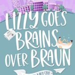 Lizzy Goes Brains Over Braun (Billionaire Baby Club #1)