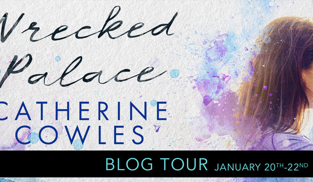 Blog Tour ‘Wrecked Palace’ by Catherine Cowles