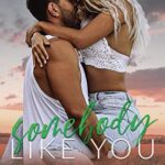 Somebody Like You (The Heartbreak Brothers Book 4)