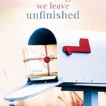 Review ‘The Things We Leave Unfinished’ by Rebecca Yarros
