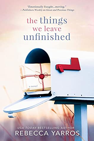 Review ‘The Things We Leave Unfinished’ by Rebecca Yarros